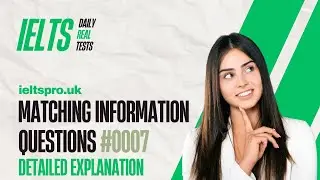 Daily IELTS Reading Test #0007 | Matching Information Questions and Step-by-Step Explanation
