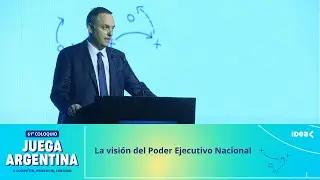 61&deg; #ColoquioIDEA - D&iacute;a 1 - La visi&oacute;n del Poder Ejecutivo Nacional