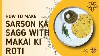 Traditional Punjabi Thali | Sarson Ka Saag & Makki Ki Roti