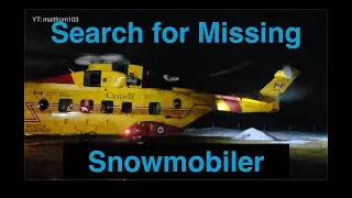 Спасение пропавшего снегоходчика вертолетом CH-149