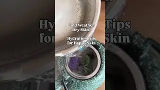 Cold Weather, Dry Skin? #Hydration Tips for Happy Skin 💧
