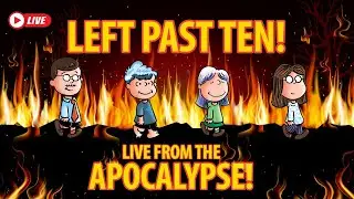 Left Past Ten