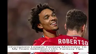 Champions League Fantasy Matchday 10: MY Team Selection  | UCL Fantasy Tips 2021/22