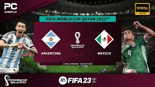 FIFA 23 | Argentina vs Mexico | FIFA World Cup 2022 | Group Stage | PC Gameplay | 1080p HD