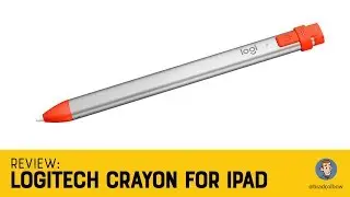 Logitech Crayon for the iPad Review