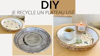 DIY ☞ JE RECYCLE UN PLATEAU USÉ