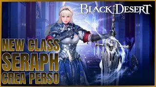 BDO | BLACK DESERT CONSOLE CREATION DE PERSO NEW CLASS SERAPH FR