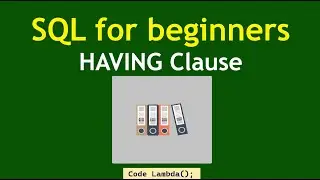 SQL for beginners - HAVING Clause 2023