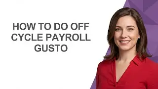 How to Do Off Cycle Payroll Gusto - AshleyHowTo