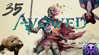 Avowed Part 35