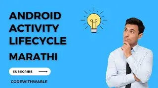 Mastering Android Activity Lifecycle: A Comprehensive Guide in Marathi