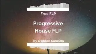 [Free FLP] Progressive Melodic House (EDM FLP)
