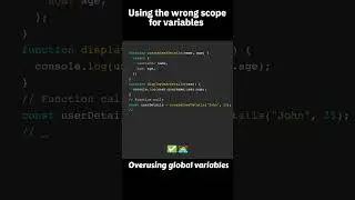 Using the wrong scope for variables (e.g., global vs. local) 