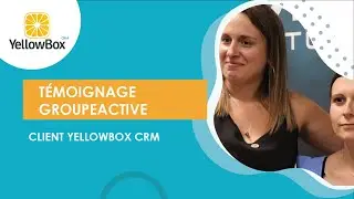 YellowBox CRM - GROUPEACTIVE - Amandine Barbiere et Anne Charlotte Leveille