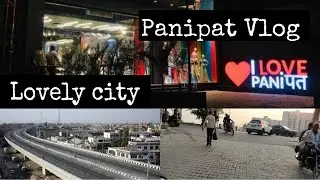 Full day of Motovloging at My lovely city #Panipat