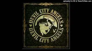 Devil City Angels - All I Need