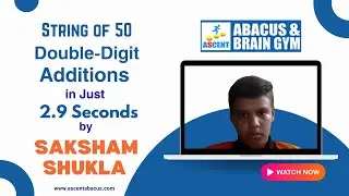 #focus #string  of 50 Double-Digit Additions in  2.9 secs by Saksham Shukla |#Ascent  #Abacusdemo619