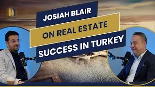 The Prestij Podcast Ep 7 | From the US to Istanbul: Josiah Blair on Turkish Real Estate Success
