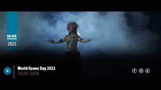 World Ozone Day 2023 | Theme Song
