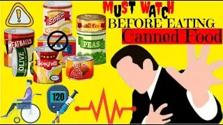Never Ever Try to Eat Canned Food (Revealed)-Everyone Needs to Know Fact-Are Canned Foods Safe?-2021