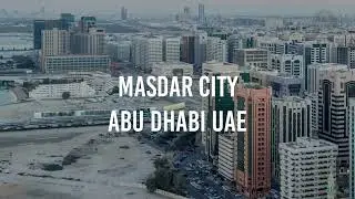 Masdar City, Abu Dhabi, UAE | Architecture | DwellScape