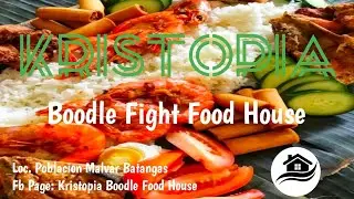 KRISTOPIA BOODLE FIGHT FOOD HOUSE / MALVAR BATANGAS @carmelalatido