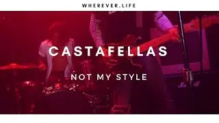 NOT MY STYLE - CASTAFELLAS