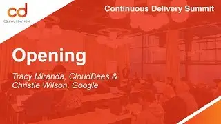 Opening - Tracy Miranda, CloudBees & Christie Wilson, Google
