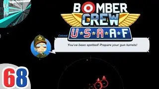 Let's Play Bomber Crew (part 68 - You've Been Spotted!)