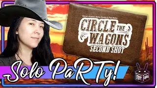 Circle the Wagons: Second Shot 🛞 | Solo Board Game PaRTy!!! 🎉