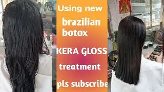 Using KERAGLOSS brazilian...havey o waley