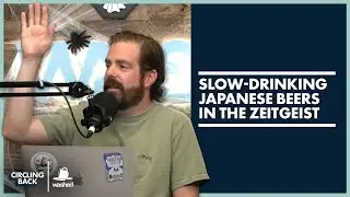 Slow-Drinking Japanese Beers in the Zeitgeist | Circling Back