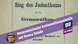 Materialistische Antisemitismuskritik  - 99 ZU EINS - Ep. 62