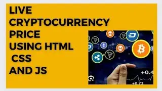 How to show live Cryptocurrency Price In your website Using HTML CSS, AND JavaScript
