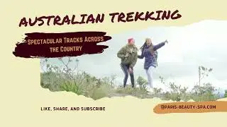 Australian Trekking  Spectacular Tracks Across the Country