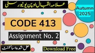 ⏩ AIOU Code 413 Solved Assignment No.2 Autumn 2025 || Subject: Sociology &ndash; II || Level: BACHELOR