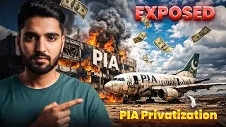 PIA Privatization EXPOSED || From World&rsquo;s Best Airline to Pakistan&rsquo;s Biggest Loss. M Wasim