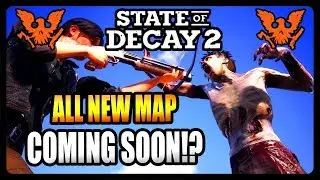 NEW MAP AND WEATHER CYCLE COMING TO STATE OF DECAY 2!?