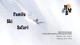 NBW Winter break ski/snowboard academy in European Alps! 🚠 ⛷🏂 Family Ski Safari & Sleepaway Camp❄