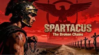 SPARTACUS: The Broken Chains - A Symphonic History of the Slave Rebellion