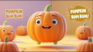 Pumpkin Bum Bum  | Silly Dance Song for Toddlers #nurseryrhymes , #kidssong ,#toddlersongs