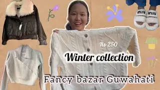 Winter collection || fancy bazar Guwahati 🛍️￼