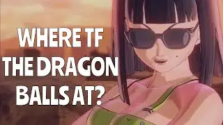Where tf the dragon balls at!? | Xenoverse 2
