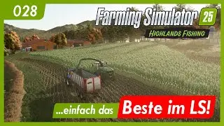 LS25 | Kinlaig - 028 | Mais h&auml;ckseln - einfach das Beste im LS! | Highlands Fishing gameplay german