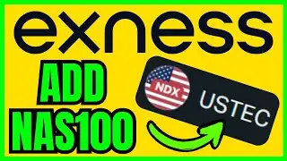 How To ADD Nasdaq (NAS100) On Exness (QUICK & EASY) 2026