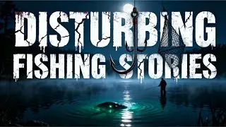 5 TRUE Scary Fishing Stories That Will Keep You Off the Water
