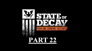 Dr. Timothy Hall and Michele Martin - State of Decay (Gameplay - Part 22)