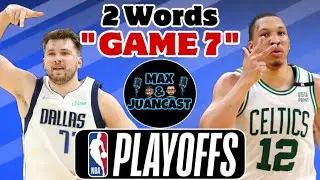 2 Words &ldquo;Game 7&rdquo; | Game 7 Recap&rsquo;s | Max & JuanCast