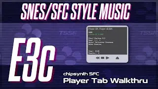 SNES Music - Episode 3c - chipsynth SFC Player Tab Walkthrough