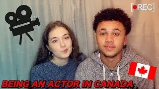 INDUSTRY INSIGHT | What it's like to be an actor in CANADA!